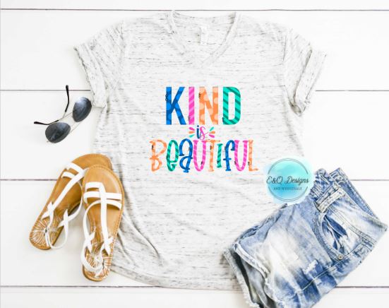 Kind is Beautiful Sublimation Transfer