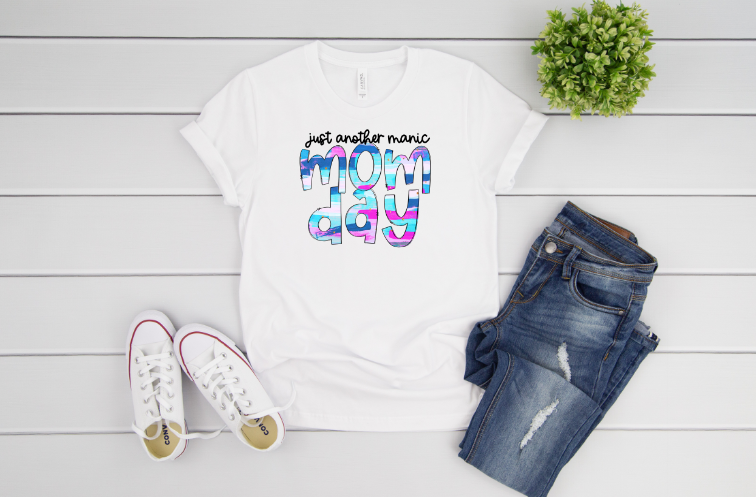 Just Another Maniac Mom Day Sublimation Transfer