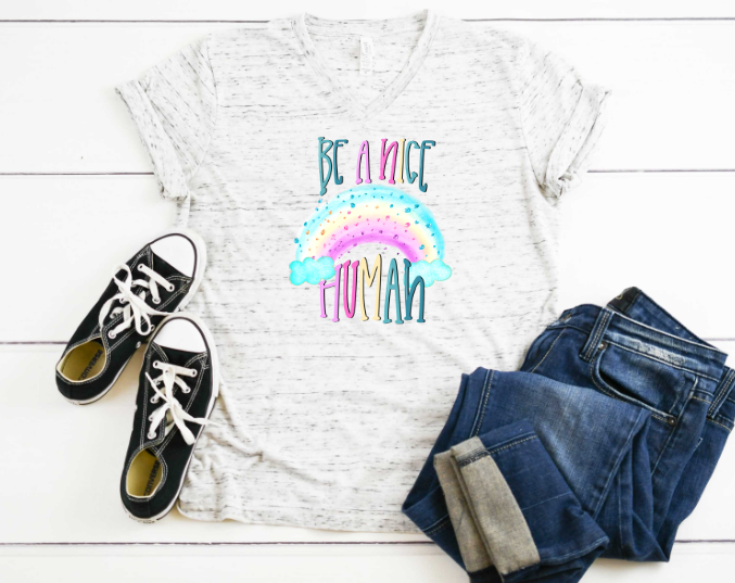 Be a Nice Human Sublimation Transfer