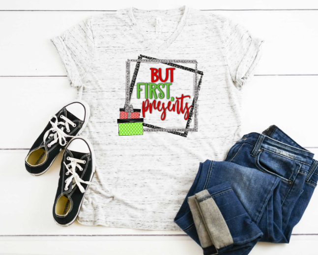 But First Presents Sublimation Transfer