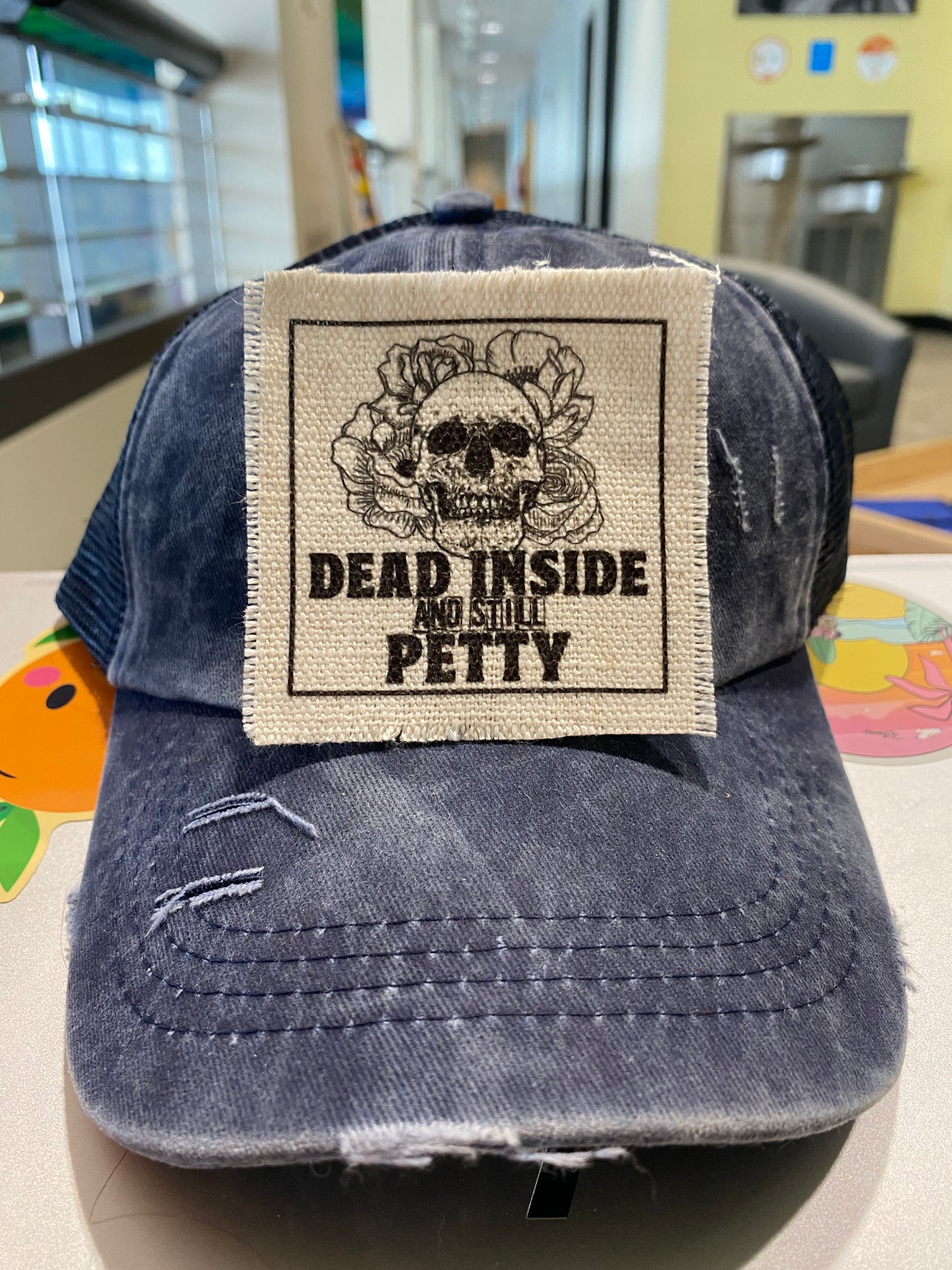 Dead Inside And Still Petty Hat Patch