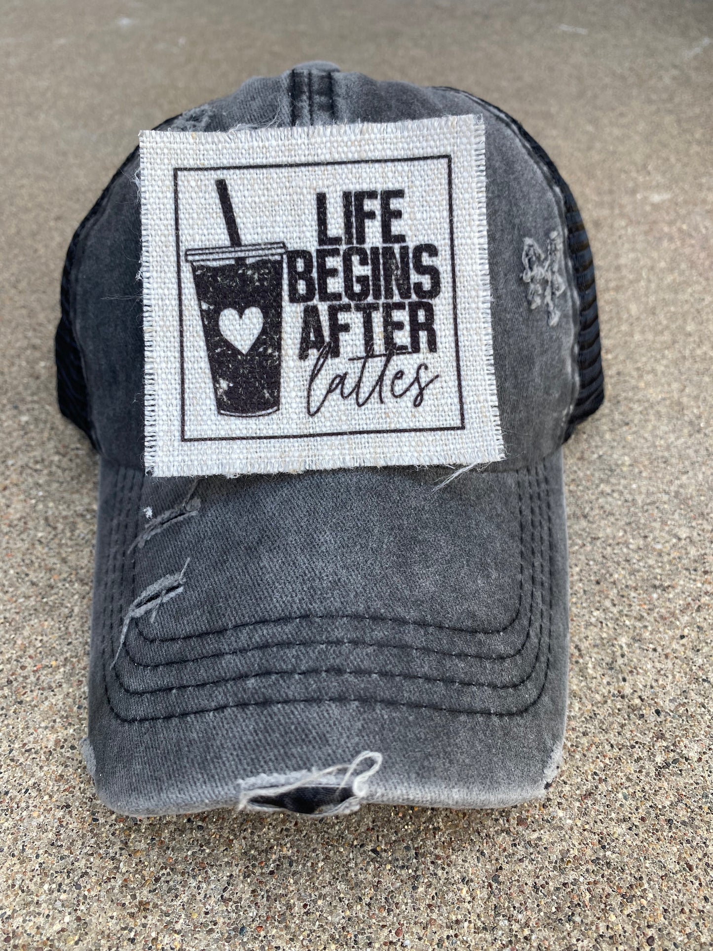 Life Begins After Lattes Hat Patch