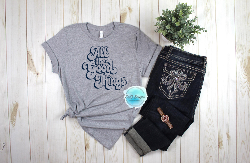 All the Good Things Screen Print Transfer