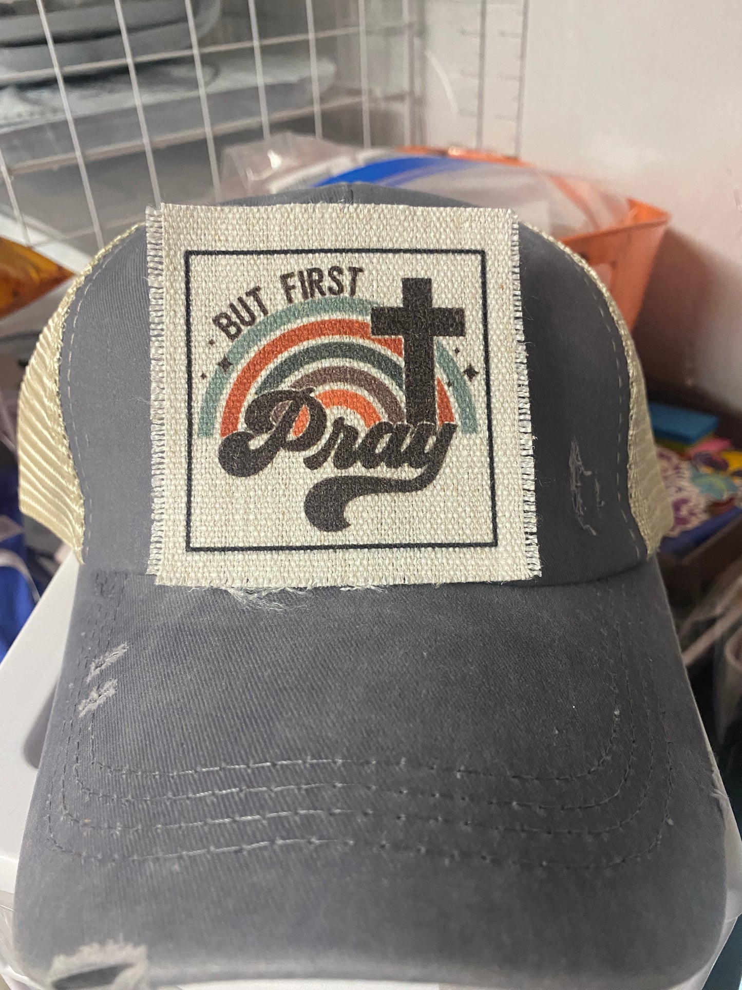 But First Pray Rainbow Hat Patch