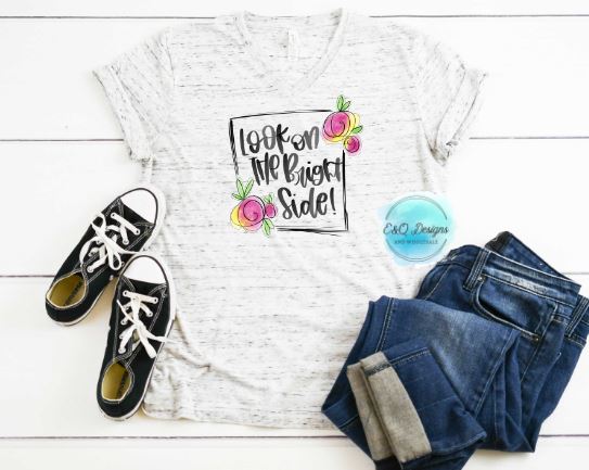 Look on the Bright Side Sublimation Transfer