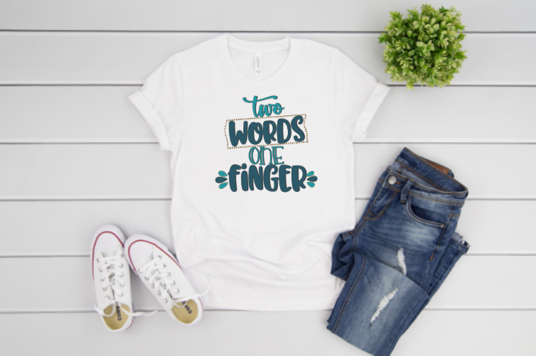 Two Words One Finger Sublimation Transfer
