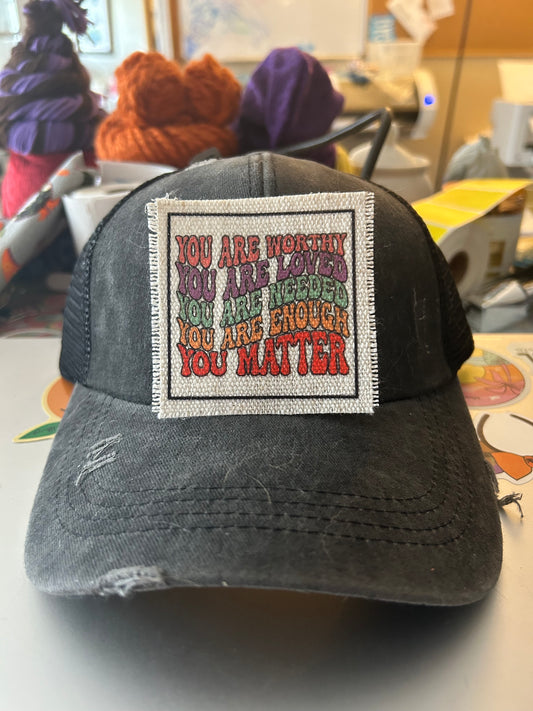 You Are Worthy You Are Loved Hat Patch