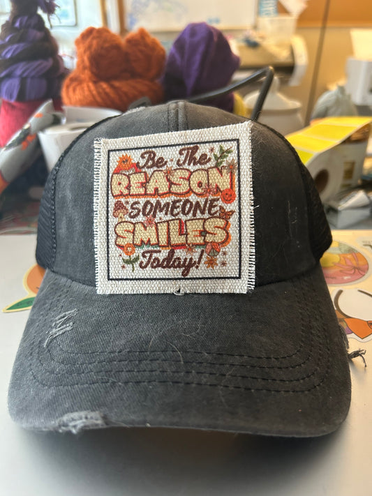 Be The Reason Someone Smiles Today Hat Patch