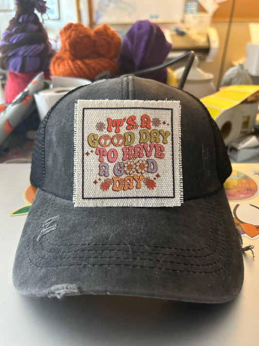 It's A Good Day To Have A Good Day Floral Hat Patch