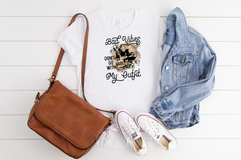 Bad Vibes Don't Go With My Outfit Sublimation Transfer
