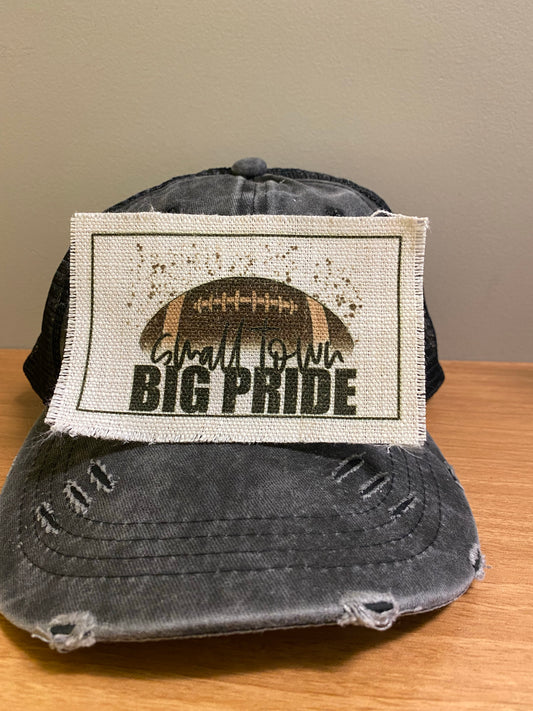 Small Town Big Pride Football Hat Patch