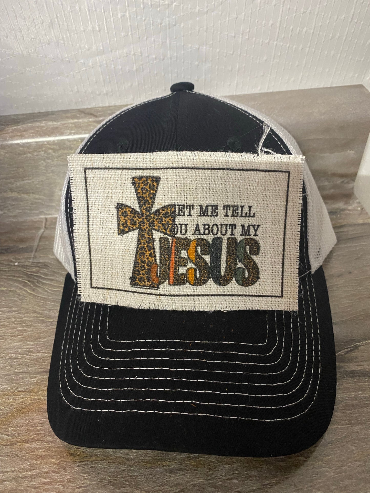 Let Me Tell You About My Jesus Hat Patch