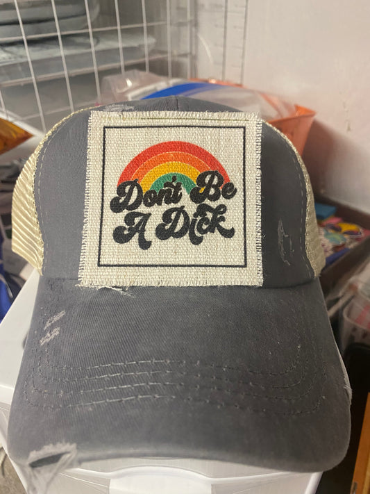 Don't Be A Dick Rainbow Hat Patch