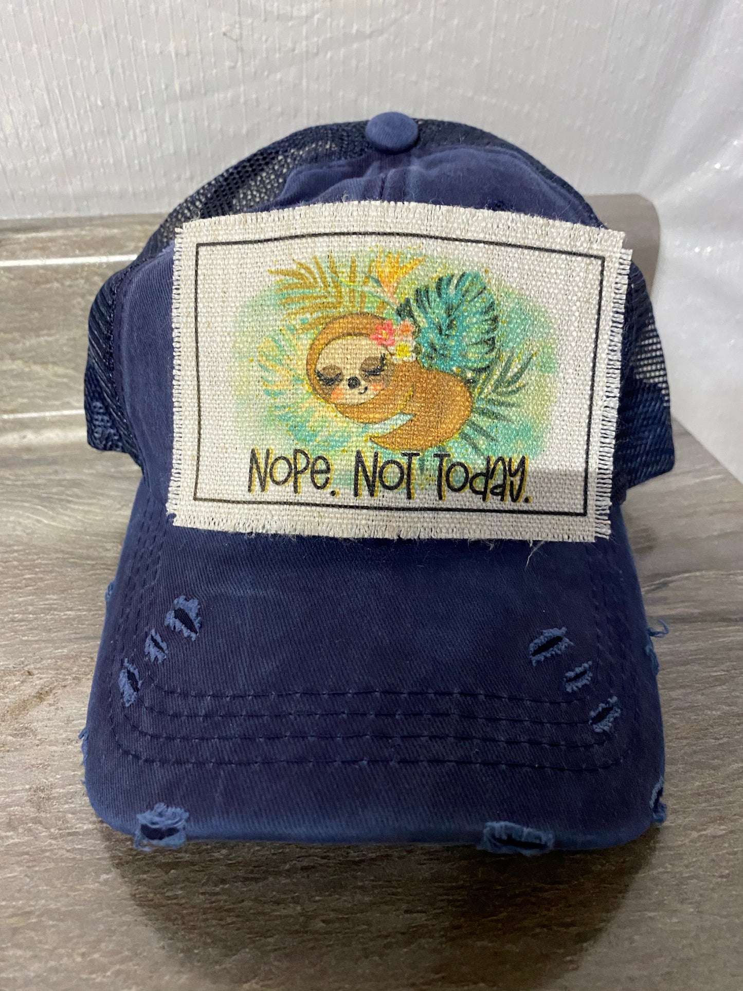 Nope, Not Today. Sloth Hat Patch