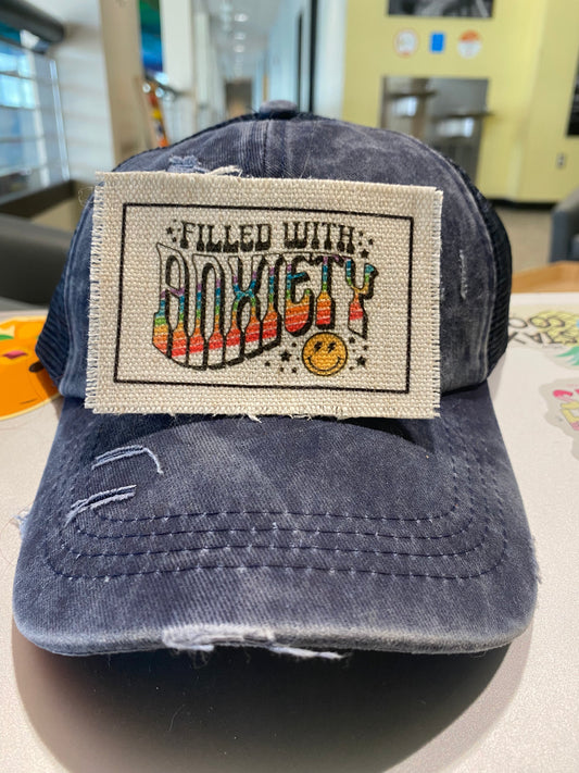 Filled With Anxiety Hat Patch