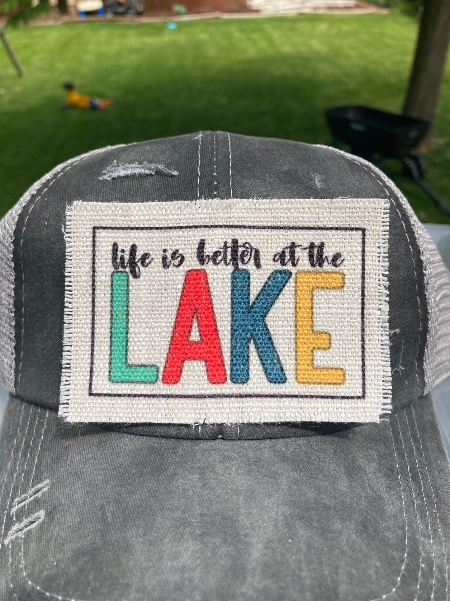 Life is Better at the Lake Hat Patch