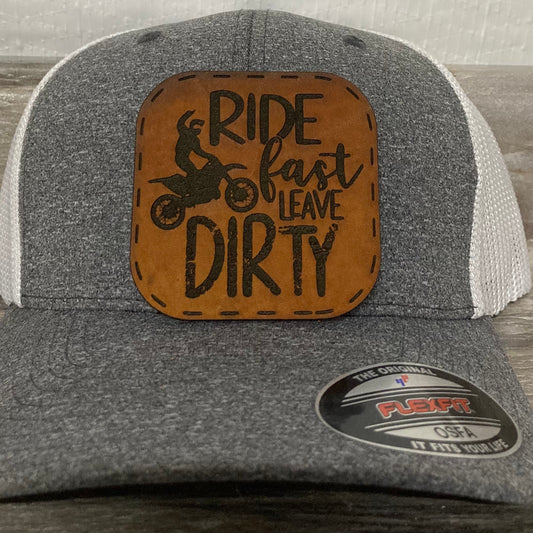 Ride Fast Leave Dirty Leatherette Hat Patch