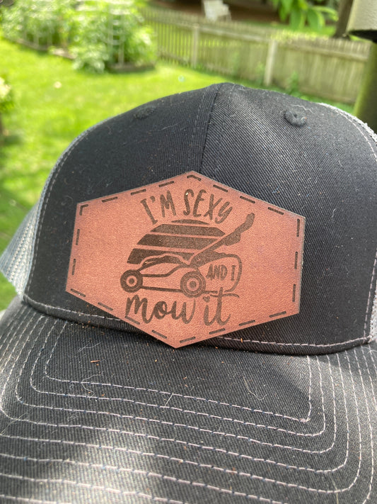 I'm Sexy and I Mow It Leatherette Hat Patch