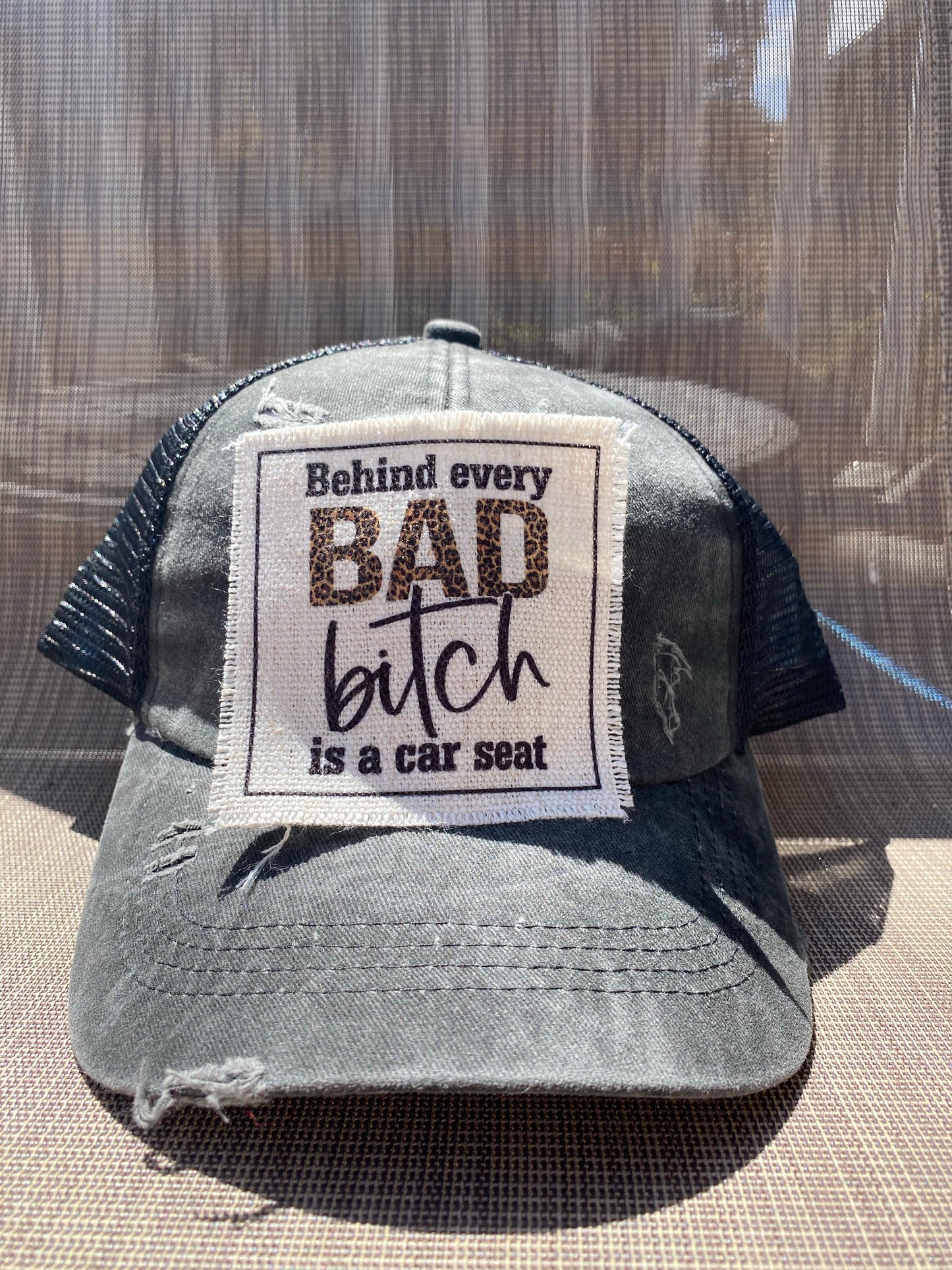Behind Every Bad Bitch is a Car Seat Hat Patch