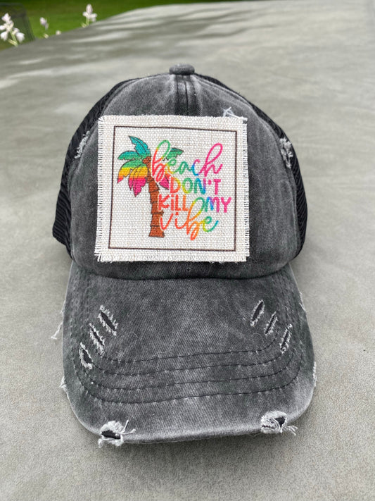 Beach Don't Kill My Vibe Hat Patch