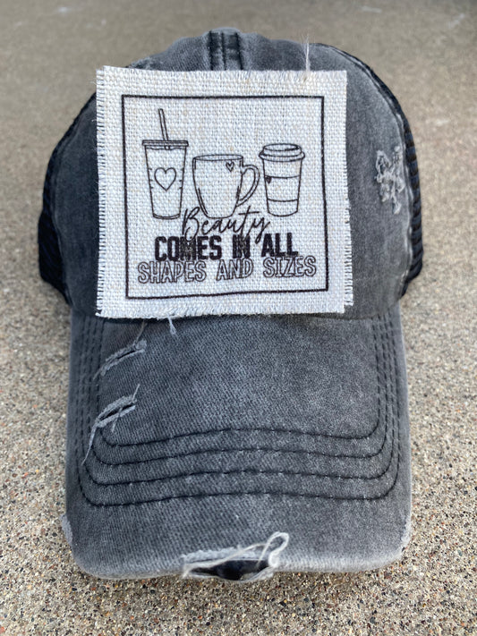 Beauty Comes In All Shapes and Sizes Hat Patch