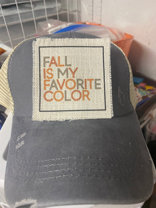 Fall Is My Favorite Color Hat Patch