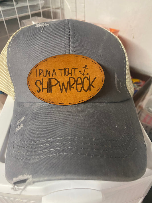 I Run a Tight Shipwreck Leatherette Hat Patch