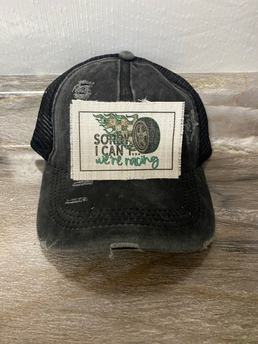 Sorry I Can't...We're Racing Hat Patch