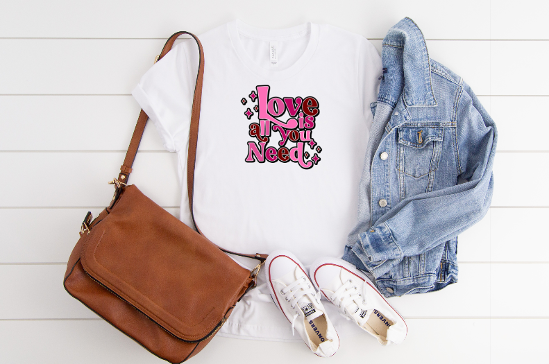 Love Is All You Need Sublimation Transfer